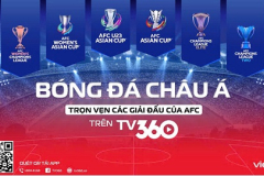 TV360 sở hữu toàn bộ bản quyền AFC tại Việt Nam trong 4 năm 